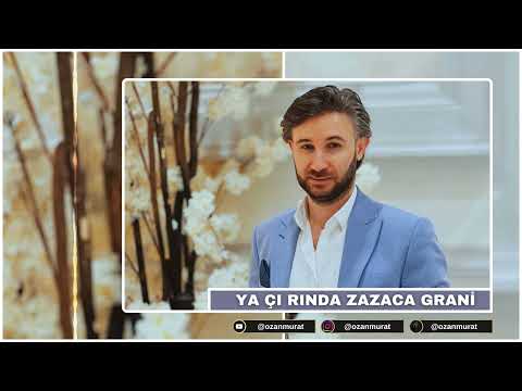Ozan Murat Ya Çı Rında Zazaca Grani 2026🎶