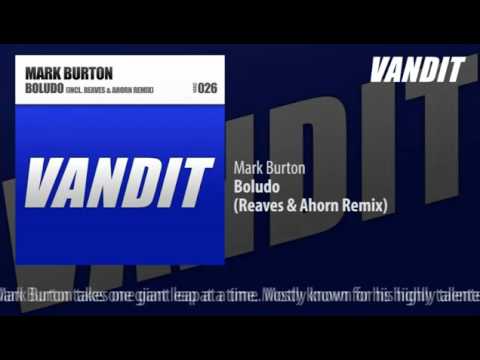 Mark Burton - Boludo (Reaves & Ahorn Remix)