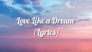 Download lagu Love Like a Dream - Salotune (lyrics) mp3