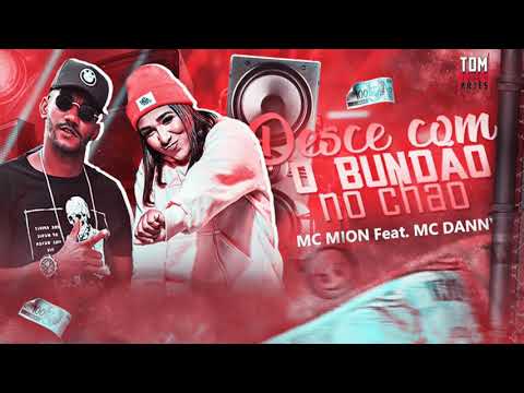 Mc Mion Feat. Mc Danny - Desce com o Bundão no chão ( Donk no Beat )