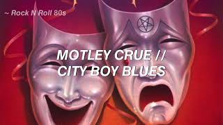 Motley Crue // City Boy Blues (Subtitulada)