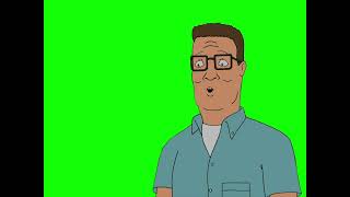 Hank Hill “are you sure?” King of the Hill green screen