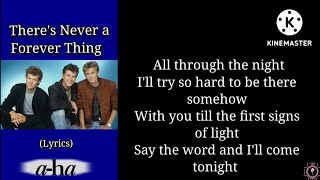 a-ha - There&#39;s Never a Forever Thing (lyrics)