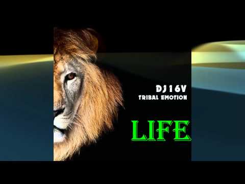 DJ16V - LIFE - ( Tribal Emotion e.p. )