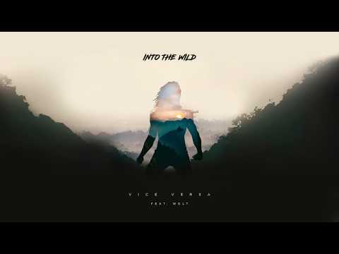 Vice Vrsa - Into the Wild (feat. WOLT)