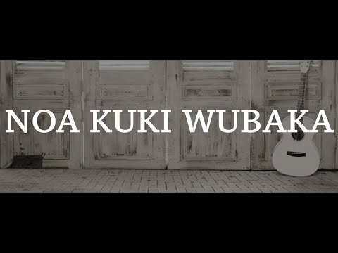 Noa kuki wubaka
