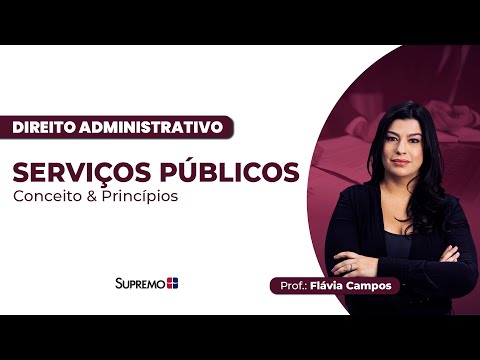 SERVIÇOS PÚBLICOS | Profª.: Flávia Campos