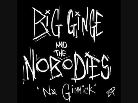 Big Ginge and the Nobodies- Best day of my life