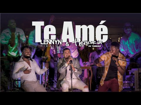 Te Amé - Lennyn Hidalgo & Herencia de Timbiquí (Vídeo oficial)