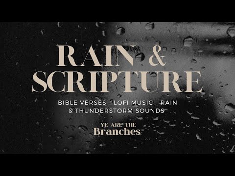 Encouraging Bible Verses w/ Rain, Thunderstorms & LOFI Music for Sleep and Meditation (4 HOURS)