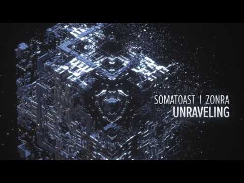 Somatoast & Zonra - Unraveling