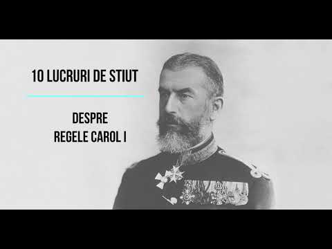 10 LUCRURI DE ŞTIUT DESPRE REGELE CAROL I AL ROMÂNIEI