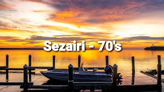 Sezairi - 70&#39;s (lirik)