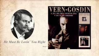 Vern Gosdin - "He Must Be Lovin’ You Right"