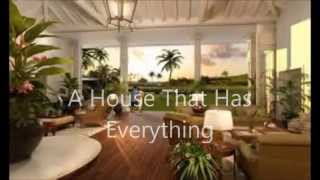 A House That Has Everything Video