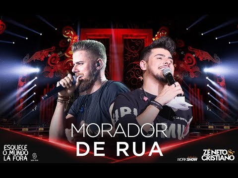 Zé Neto e Cristiano - MORADOR DE RUA - #EsqueceOMundoLaFora