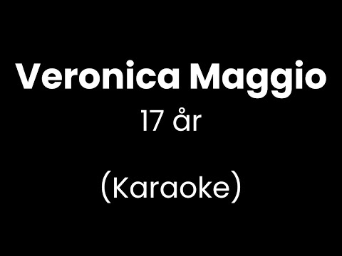 Veronica Maggio - 17 år - Karaoke