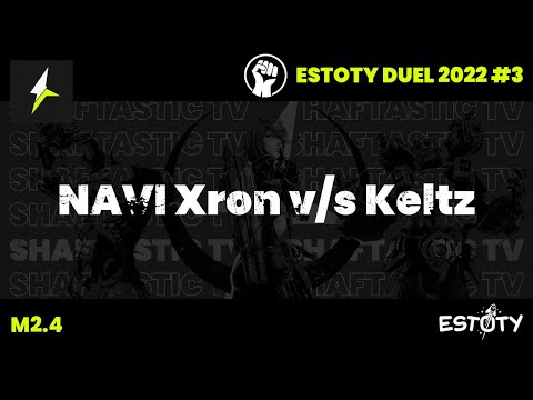 Estoty duel 2022.3 - M2.4 - NAVI Xron v/s Keltz