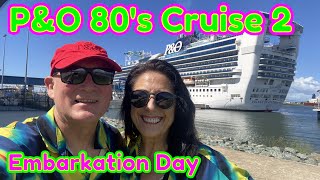 P&O 80's Theme Cruise 2 - Embarkation Day of Our Second 80s Cruise on the Pacific Encounter