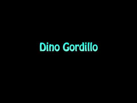 Learn How To Pronounce Dino Gordillo