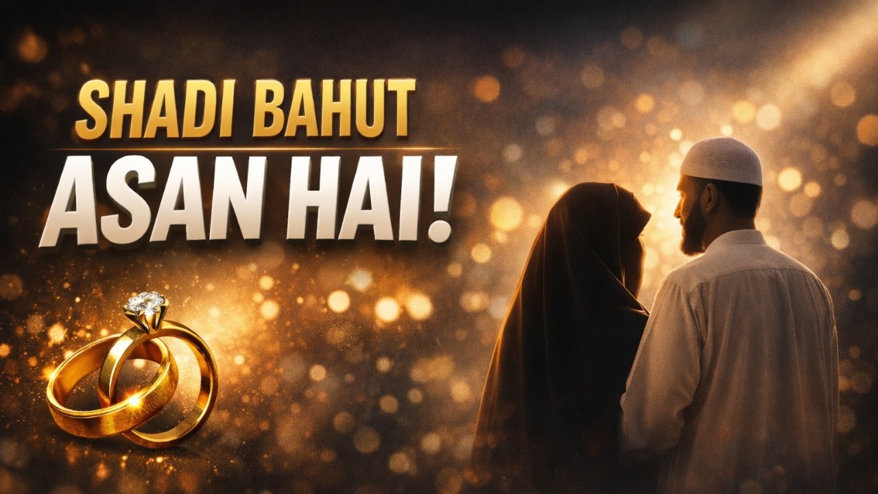 Shadi Bahut Asan Hai — Log Isay Mushkil Kyun Bana Dete Hain? Youthentic