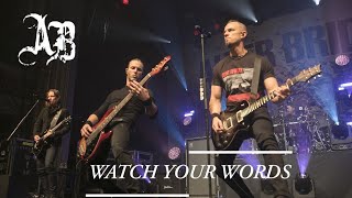 ALTER BRIDGE - WATCH YOUR WORDS | LEGENDADO