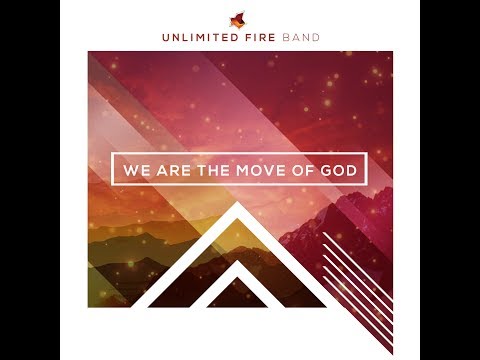 Unlimited Fire Band -WE ARE THE MOVE OF GOD- Official Video Clip and Lyrics