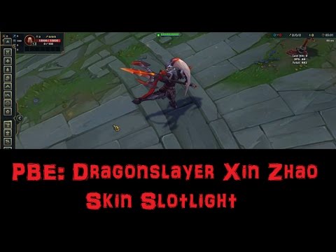 [PBE] Dragonslayer Xin Zhao Skin Spotlight