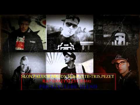 Słoń x Paluch x Młody M x B.R.O x Te-Tris x Pezet-RAP NASZYM ŻYCIEM#2(PricklyCleric Blend)