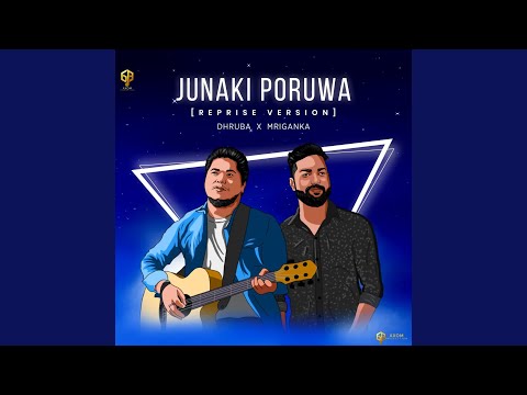 Junaki Poruwa (Reprise Version)