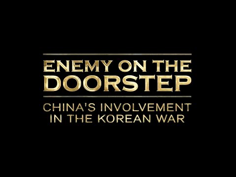 Enemy on the doorstep: China's involvement in the Korean War
