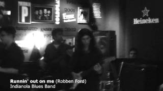 Indianola: Runnin' out on me (Robben Ford)