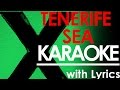 Tenerife Sea - Ed Sheeran KARAOKE / Instrumental +Lyrics