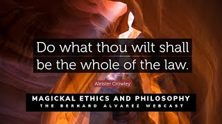 Do What Thou Wilt (Magickal Ethics and Philosophy)