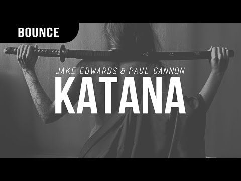 Jake Edwards & Paul Gannon - Katana