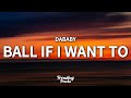DaBaby Ball If I Want To Clean Lyrics