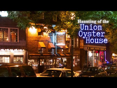 Haunting of the Union Oyster House