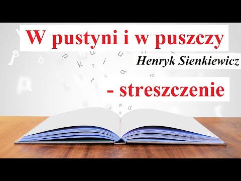 W pustyni i w puszczy - STRESZCZENIE