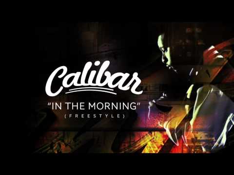 Calibar - "In the Morning" (Freestyle)