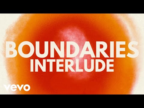 Video thumbnail for Boundaries (Interlude)