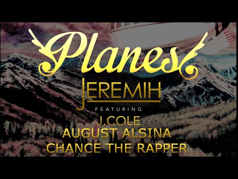 Jeremih - Planez - MEGAMIX + LYRICS! (feat. August Alsina, J. Cole, & Chance the Rapper)