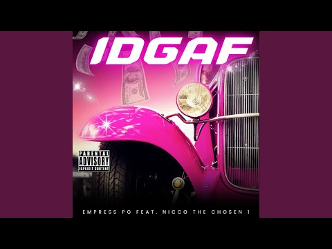 IDGAF (feat. Nicco The Chosen 1)