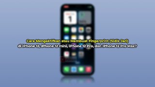 Cara Mengaktifkan/Membuat Fingerprint (Sidik Jari) di iPhone 12, 12 mini, 12 Pro, dan 12 Pro Max?