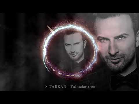 Tarkan - Yalnızlar Treni