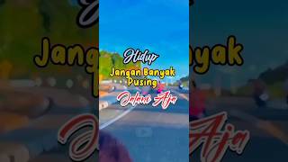 Download lagu Hidup Jangan Banyak Pusing Jalani Aja #katakatabijak #quotes #shorts mp3