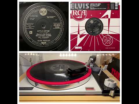Elvis: Little Sister, 1961 (RCA UK 45-RCA 1258, 2005 10“ reissue) + His Latest Flame, alt. Version.