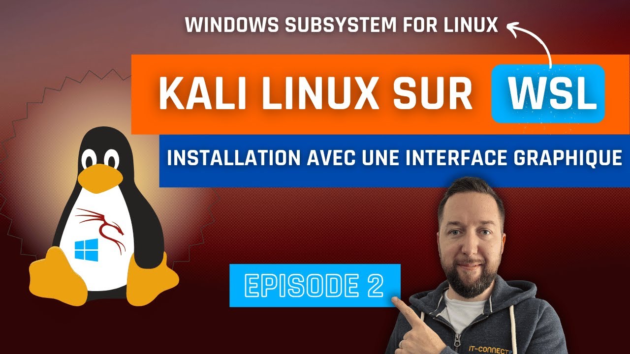 Installer Kali Linux avec une interface graphique sur WSL