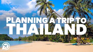 PLANNING A TRIP TO THAILAND