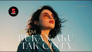 Download lagu Iklim • Bukan Aku Tak Cinta (Dreamy Acid Rock cover by TiaraOnTV) mp3