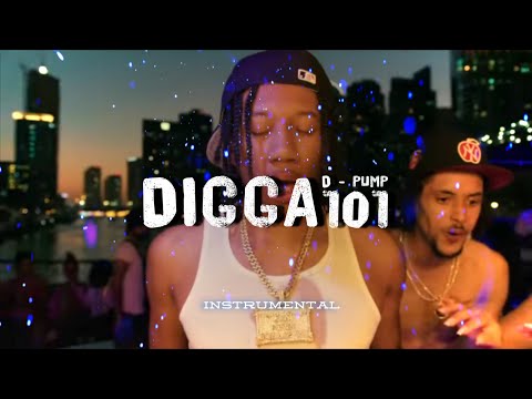 Digga D X StillBrickin- Pump 101 [ Instrumental ]